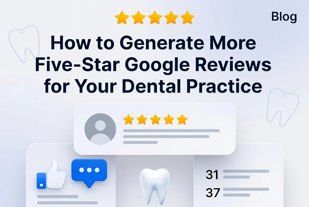 Dental review graphic featuring five-star ratings, patient feedback icons, and engagement metrics.